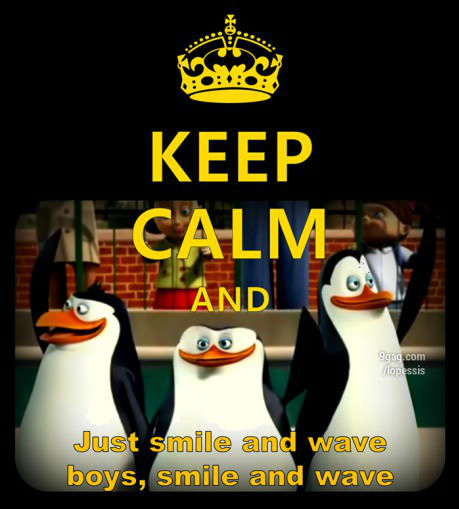 keep-calm-and-just-smile-and-wave-boys-smile-and-wave